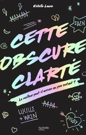 Cette Obscure Clarté by Estelle Laure, Alice Delarbre