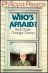 Who's Afraid, & Other Stories by Philippa Pearce