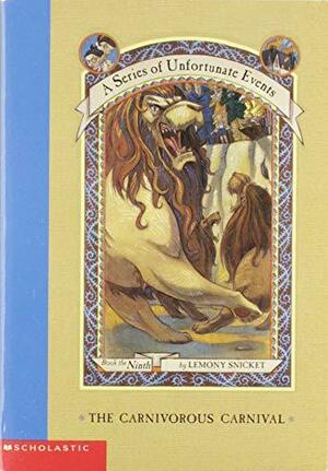 The Carnivorous Carnival by Lemony Snicket