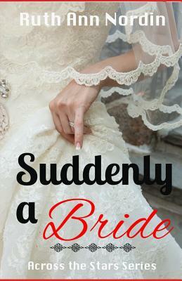 Suddenly a Bride by Ruth Ann Nordin