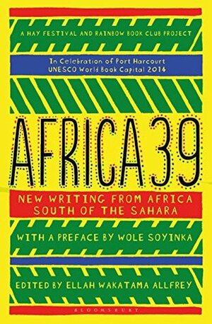 Africa 39 by Wole Soyinka, Ellah Wakatama Allfrey