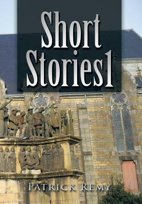 Short Stories 1 by Patrick Remy