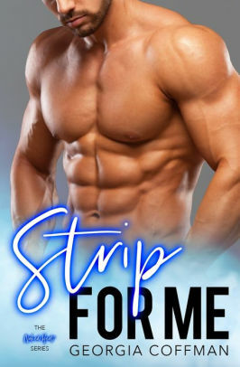 Strip for Me by Georgia Coffman