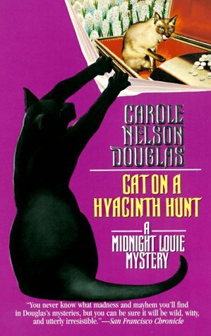 Cat on a Hyacinth Hunt by Carole Nelson Douglas