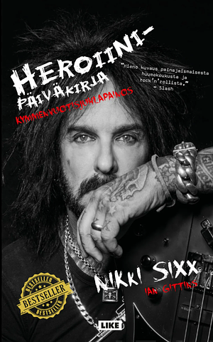 Heroiinipäiväkirja by Nikki Sixx, Yasir Gaily, Ian Gittins