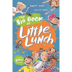 The Big Book of Little Lunch by Danny Katz