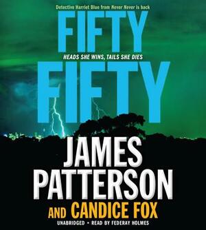 Fifty Fifty by James Patterson, Candice Fox