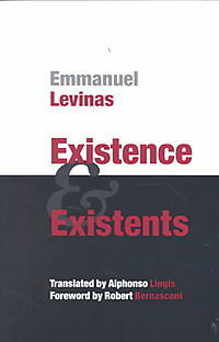 Existence and Existents by Emmanuel Levinas