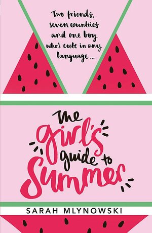 The Girl's Guide to Summer by Sarah Mlynowski