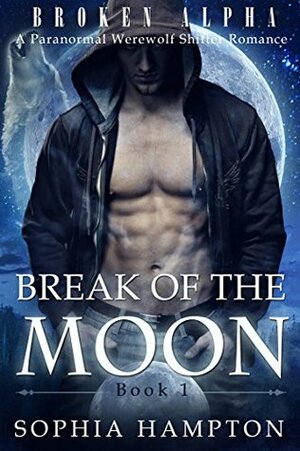 Break of the Moon by Sophia Hampton