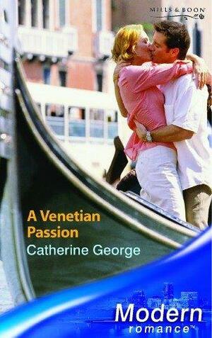 A Venetian Passion by Catherine George