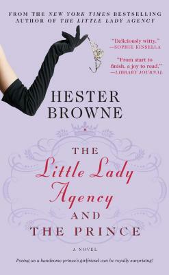 The Little Lady Agency and the Prince by Hester Browne