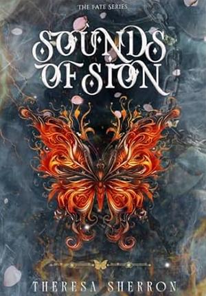 Sounds of Sion : The Fate Series by Theresa Sherron