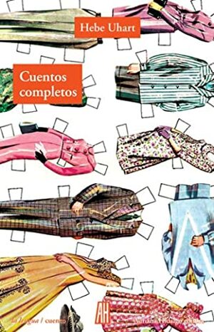 Cuentos completos by Hebe Uhart