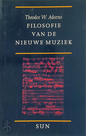 Filosofie van de nieuwe muziek by Theodor W. Adorno