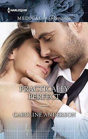 Practically Perfect by Caroline Anderson