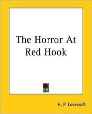 The Horror at Red Hook by H.P. Lovecraft