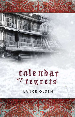Calendar of Regrets by Lance Olsen