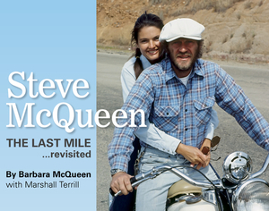 Steve McQueen: The Last Mile... Revisited by Barbara McQueen, Marshall Terrill