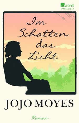 Im Schatten das Licht by Jojo Moyes