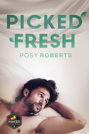 Picked Fresh by Posy Roberts