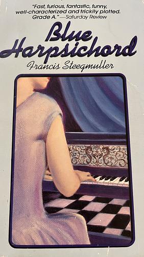 The Blue Harpsichord by Francis Steegmuller
