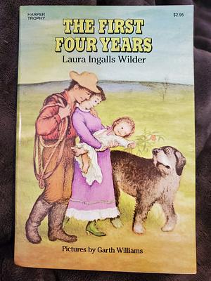 The First Four Years by Laura Ingalls Wilder