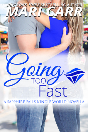 Going Too Fast by Mari Carr