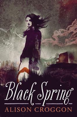 Black Spring by Alison Croggon