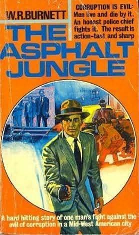 The asphalt jungle, by W.R. Burnett, W.R. Burnett