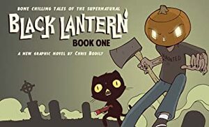 Black Lantern: Book One by Chris Bodily