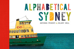 Alphabetical Sydney by Antonia Pesenti, Hillary Bell