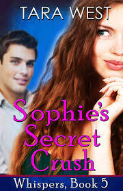 Sophie's Secret Crush by Tara West