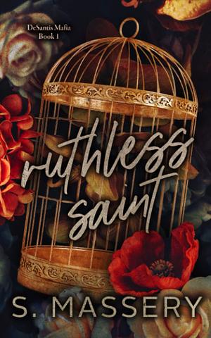 Ruthless Saint: Special Edition by S. Massery