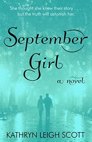 September Girl by Kathryn Leigh Scott