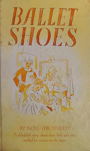 Ballet Shoes by Noel Streatfeild