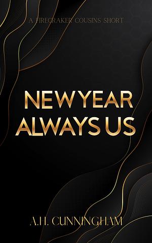 New Year Always Us  by A.H. Cunningham
