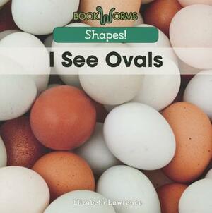 I See Ovals by Elizabeth Lawrence