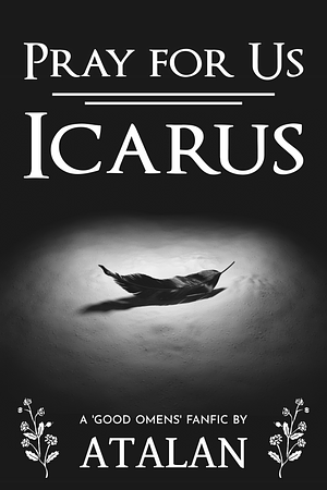 Pray For Us, Icarus by Atalan