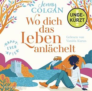 Wo dich das Leben anlächelt by Jenny Colgan