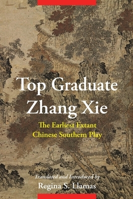 Top Graduate Zhang XIE: The Earliest Extant Chinese Southern Play by 