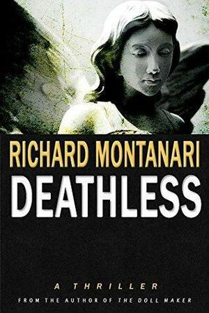 Deathless by Richard Montanari, Richard Montanari