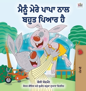 I Love My Dad (Punjabi Edition) by Kidkiddos Books, Shelley Admont