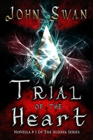 Trial of the Heart by John Swan