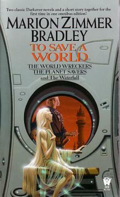 To Save a World (Darkover Omnibus #7) by Marion Zimmer Bradley