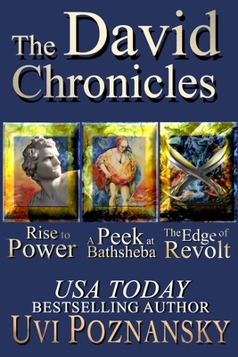 The David Chronicles: Trilogy by Uvi Poznansky