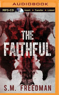 The Faithful by S. M. Freedman