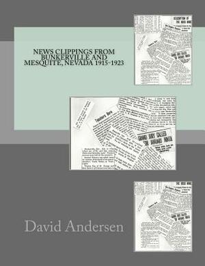 News Clippings from Bunkerville and Mesquite, Nevada 1915-1923 by David Andersen