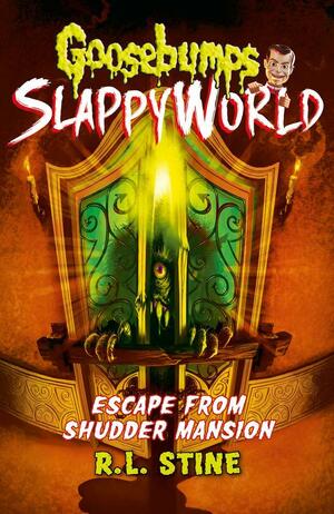 Escape From Shudder Mansion by R.L. Stine
