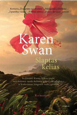 Slaptas kelias by Karen Swan